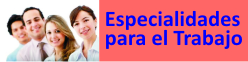 Especialidades para el trabajo